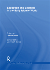 Cover image: Education and Learning in the Early Islamic World 1st edition 9780860787174