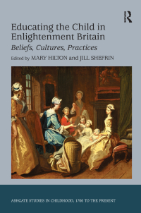Cover image: Educating the Child in Enlightenment Britain 1st edition 9781138250666