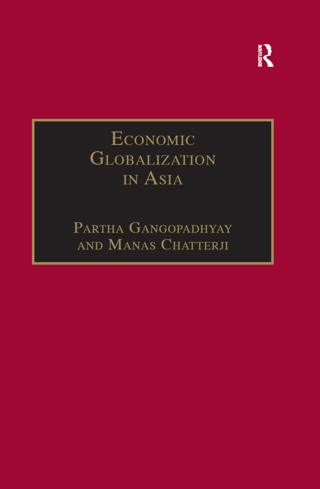 Economic Globalization in Asia 1st Edition