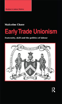 Cover image: Early Trade Unionism 1st edition 9781138269040