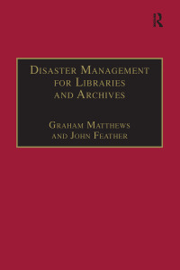 Cover image: Disaster Management for Libraries and Archives 1st edition 9780754609179