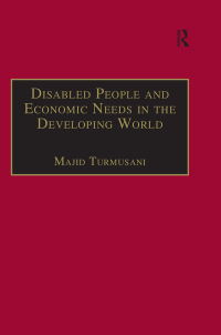Titelbild: Disabled People and Economic Needs in the Developing World 1st edition 9780754633297