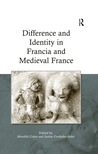 Omslagafbeelding: Difference and Identity in Francia and Medieval France 1st edition 9780754667575