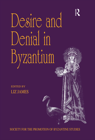 Imagen de portada: Desire and Denial in Byzantium 1st edition 9780860787884