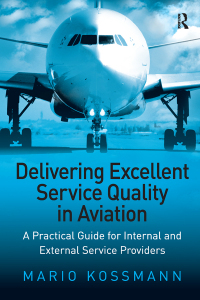 Cover image: Delivering Excellent Service Quality in Aviation 1st edition 9780754647256