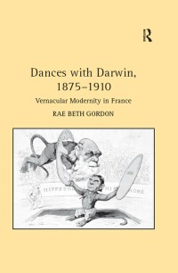 表紙画像: Dances with Darwin, 1875–1910 1st edition 9780754652434