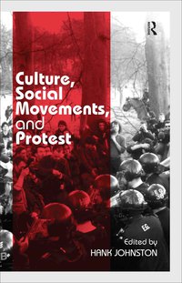 Cover image: Culture, Social Movements, and Protest 1st edition 9780754674467