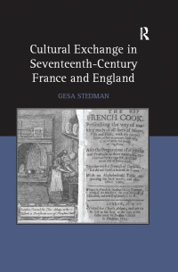 Imagen de portada: Cultural Exchange in Seventeenth-Century France and England 1st edition 9780754669388