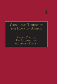 Imagen de portada: Crisis and Terror in the Horn of Africa 1st edition 9781138264007