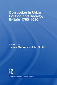 Imagen de portada: Corruption in Urban Politics and Society, Britain 1780–1950 1st edition 9780754637059