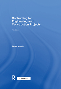 Cover image: Contracting for Engineering and Construction Projects 5th edition 9781138256170