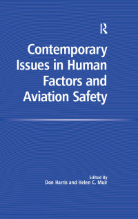 صورة الغلاف: Contemporary Issues in Human Factors and Aviation Safety 1st edition 9780754645498