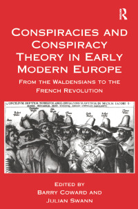 Cover image: Conspiracies and Conspiracy Theory in Early Modern Europe 1st edition 9780754635642