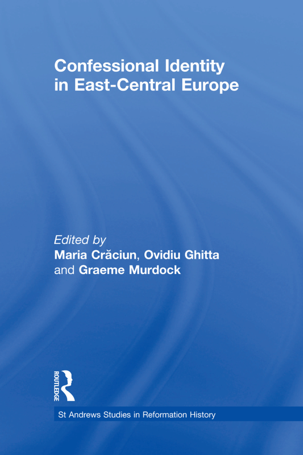 Confessional Identity in East-Central Europe 1st Edition