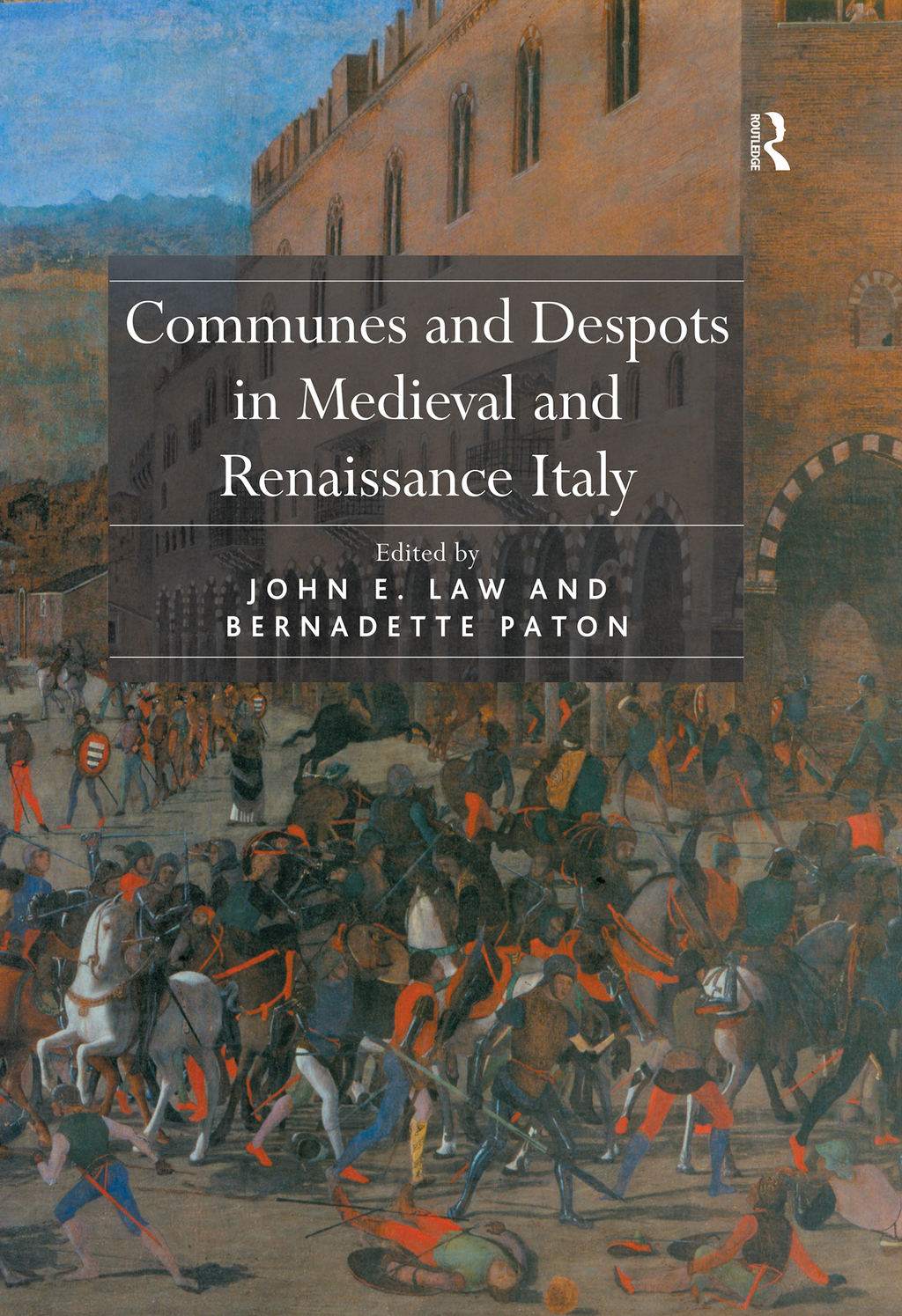 Communes and Despots in Medieval and Renaissance Italy 1st Edition