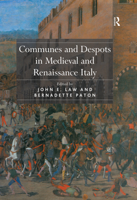 Cover image: Communes and Despots in Medieval and Renaissance Italy 1st edition 9780754665083