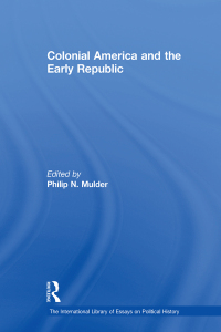 صورة الغلاف: Colonial America and the Early Republic 1st edition 9780754626138