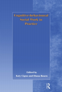 Cover image: Cognitive-behavioural Social Work in Practice 1st edition 9781857423730