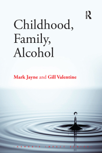 Cover image: Childhood, Family, Alcohol 1st edition 9781472412232