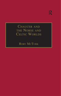 Cover image: Chaucer and the Norse and Celtic Worlds 1st edition 9781138378155