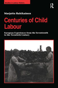 Cover image: Centuries of Child Labour 1st edition 9781138263543