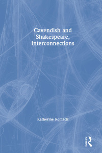 صورة الغلاف: Cavendish and Shakespeare, Interconnections 1st edition 9781138263048