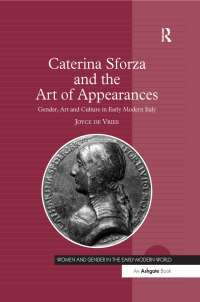 Cover image: Caterina Sforza and the Art of Appearances 1st edition 9780754667513