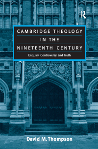 Cover image: Cambridge Theology in the Nineteenth Century 1st edition 9780754656241