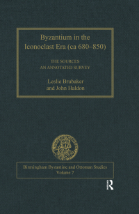 Omslagafbeelding: Byzantium in the Iconoclast Era (ca 680–850): The Sources 1st edition 9780754604181