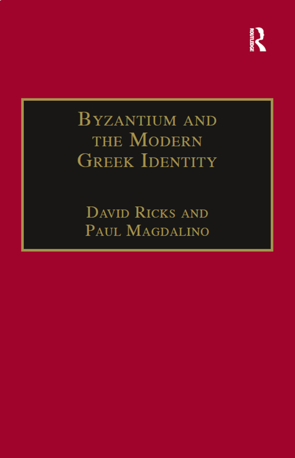 Byzantium and the Modern Greek Identity 1st Edition
