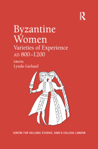 Cover image: Byzantine Women 1st edition 9780754657378