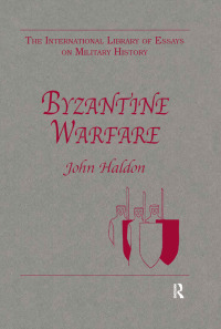 Omslagafbeelding: Byzantine Warfare 1st edition 9780754624844