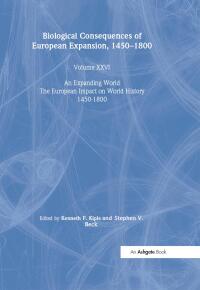 Cover image: Biological Consequences of the European Expansion, 1450–1800 1st edition 9780860785187