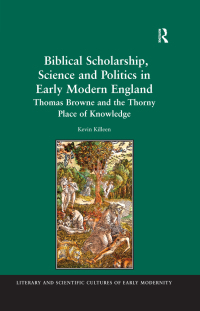 Omslagafbeelding: Biblical Scholarship, Science and Politics in Early Modern England 1st edition 9781138259508