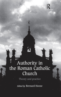 Cover image: Authority in the Roman Catholic Church 1st edition 9780754605317