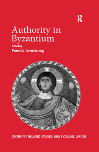 Cover image: Authority in Byzantium 1st edition 9781409436089