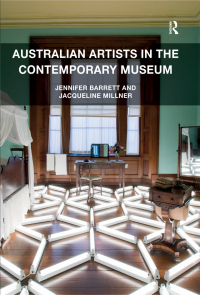 Cover image: Australian Artists in the Contemporary Museum 1st edition 9781409442493
