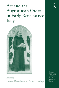 Cover image: Art and the Augustinian Order in Early Renaissance Italy 1st edition 9780754656555