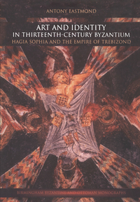 Cover image: Art and Identity in Thirteenth-Century Byzantium 1st edition 9780754635758