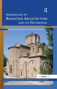 Titelbild: Approaches to Byzantine Architecture and its Decoration 1st edition 9781409427407