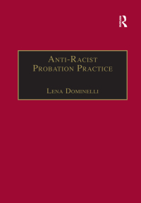 Cover image: Anti-Racist Probation Practice 1st edition 9781857422801