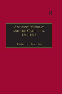 Imagen de portada: Anthony Munday and the Catholics, 1560–1633 1st edition 9781138378193