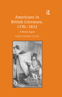 Cover image: Americans in British Literature, 1770–1832 1st edition 9780754660477