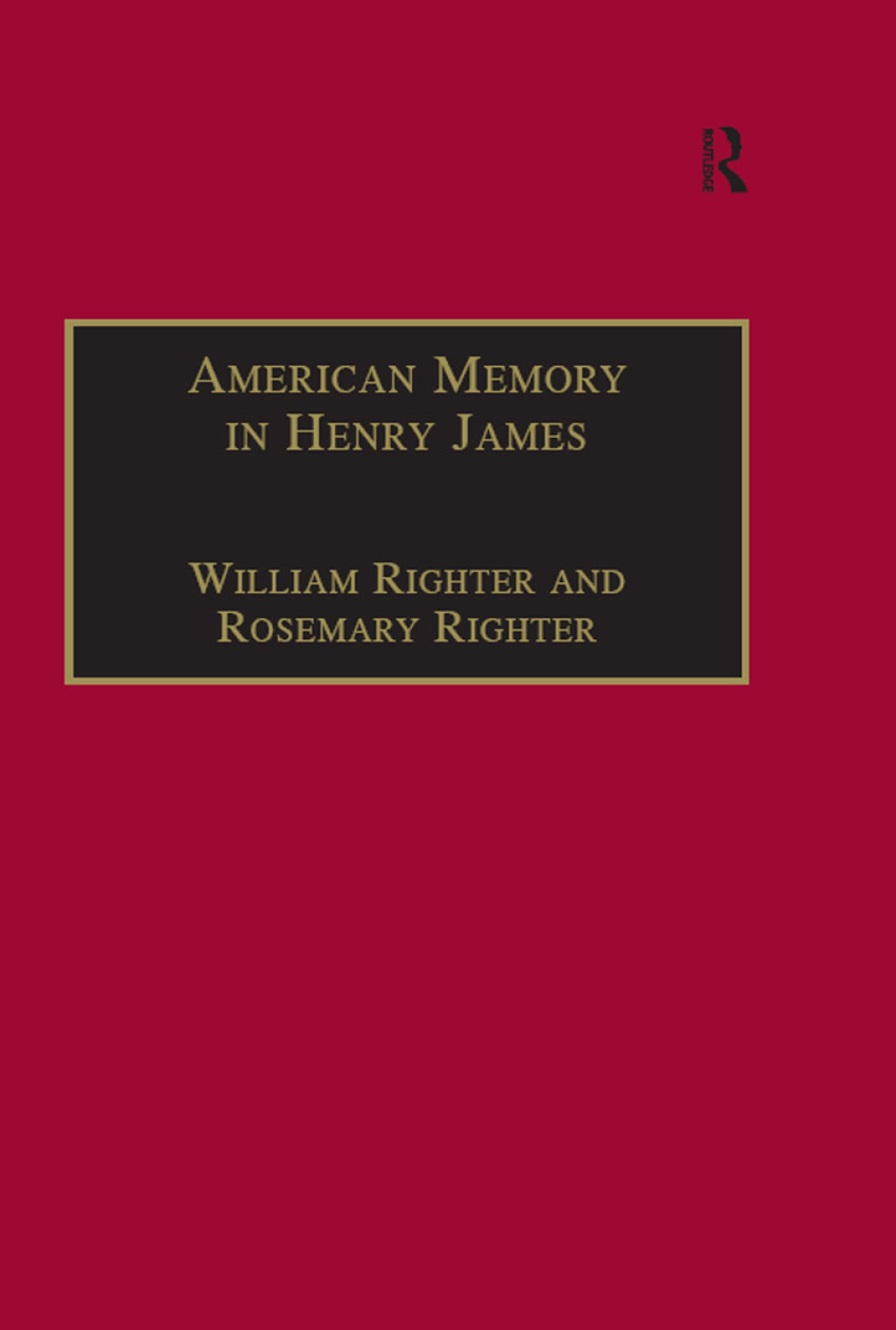 American Memory in Henry James Void and Value 1st Edition