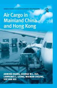 Omslagafbeelding: Air Cargo in Mainland China and Hong Kong 1st edition 9780754642169