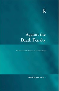 Titelbild: Against the Death Penalty 1st edition 9780754674139