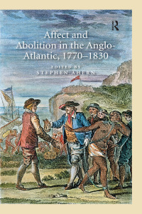 Immagine di copertina: Affect and Abolition in the Anglo-Atlantic, 1770–1830 1st edition 9781138276635