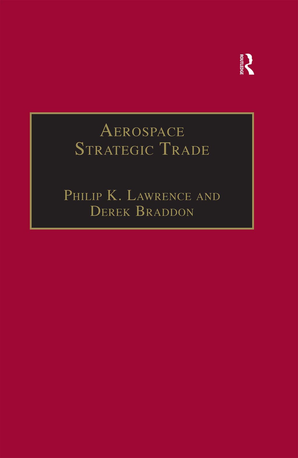 Aerospace Strategic Trade How the US Subsidizes the Large Commercial Aircraft Industry 1st Edition