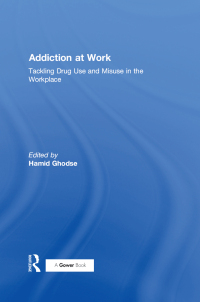 Imagen de portada: Addiction at Work 1st edition 9781138256217