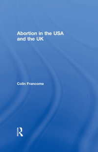 صورة الغلاف: Abortion in the USA and the UK 1st edition 9781138257535